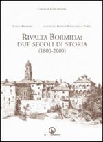 Rivalta Bormida. Due secoli di storia (1800-2000)