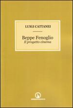Beppe Fenoglio. Il progetto cinema