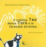 Il vitellino Teo, nonno Toro e le formiche birichine