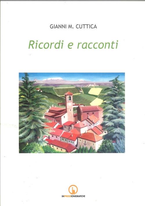 Ricordi e racconti - Gianni Michele Cuttica - copertina
