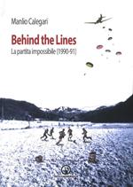 Behind the lines. La partita impossibile (1990-91)