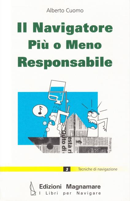 Il navigatore più o meno responsabile - Alberto Cuomo - copertina