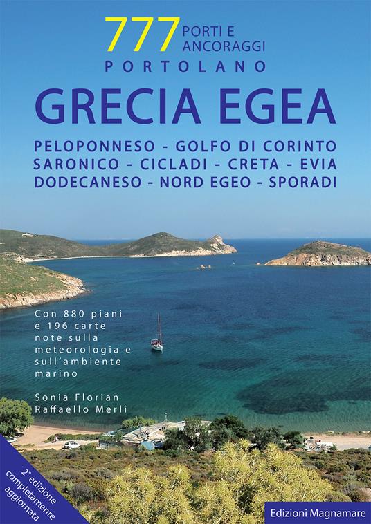 Grecia Egea. Portolano. 777 porti e ancoraggi - Sonia Florian,Raffaello Merli - copertina