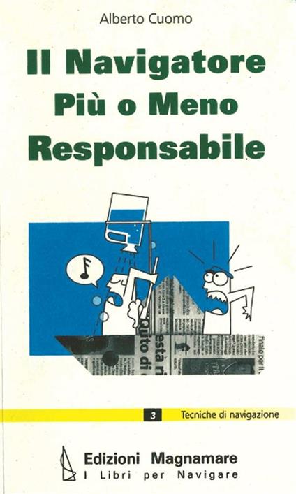 Il navigatore più o meno responsabile. Ediz. illustrata - Alberto Cuomo - ebook