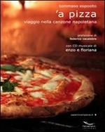 Pizza. Viaggio nella canzone napoletana. Con CD Audio ('A)