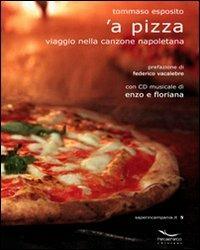 Pizza. Viaggio nella canzone napoletana. Con CD Audio ('A) - Tommaso Esposito - copertina