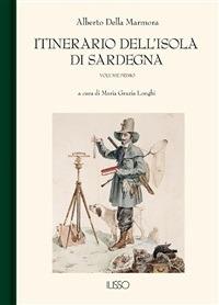 Itinerario dell'isola di Sardegna. Vol. 1 - Alberto Della Marmora,Maria Grazia Longhi - ebook