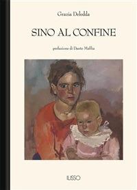 Sino al confine - Grazia Deledda - ebook