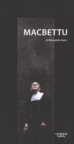 Macbettu. Tratto dal «Macbeth» di William Shakespeare. Ediz. a colori