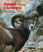 Animali di Sardegna. Mammiferi, anfibi e rettili nel loro ambiente naturale. Ediz. illustrata