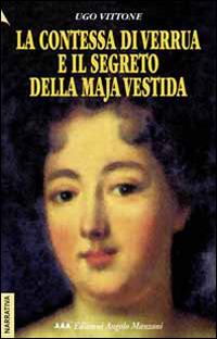 La contessa di Verrua e il segreto della maja vestida - Ugo Vittone - copertina