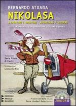 Nikolasa. Avventure e sventure-Aventuras y locuras. Testo spagnolo a fronte. Con CD Audio formato MP3