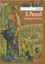 G. Pascoli. Antologia del premio