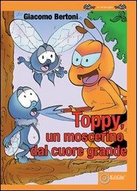 Toppy un moscerino dal cuore grande - Giacomo Bertoni - copertina