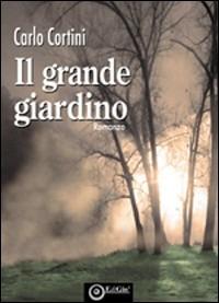 Il grande giardino - Carlo Cortini - copertina