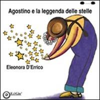 Agostino e la leggenda delle stelle - Eleonora D'Errico - copertina