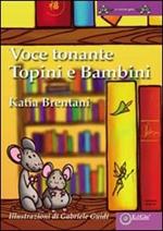 Voce tonante e topini bambini