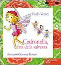 Cedronella, fata della salvezza. Ediz. illustrata - Paolo Veroni - copertina