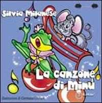 La canzone di Minù. Ediz. illustrata - Silvia Milanese - copertina