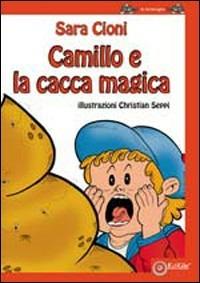 Camillo e la cacca magica - Sara Cioni - copertina