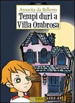 Tempi duri a Villa Ombrosa