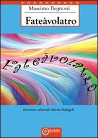 Fateàvolatro - Massimo Begnoni - copertina