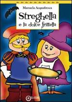 Streghella e la dolce frittella