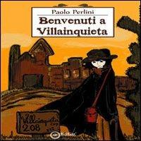 Benvenuti a Villainquieta - Paolo Perlini - copertina