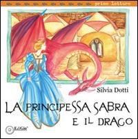 La principessa Sabra e il Drago - Silvia Dotti - copertina