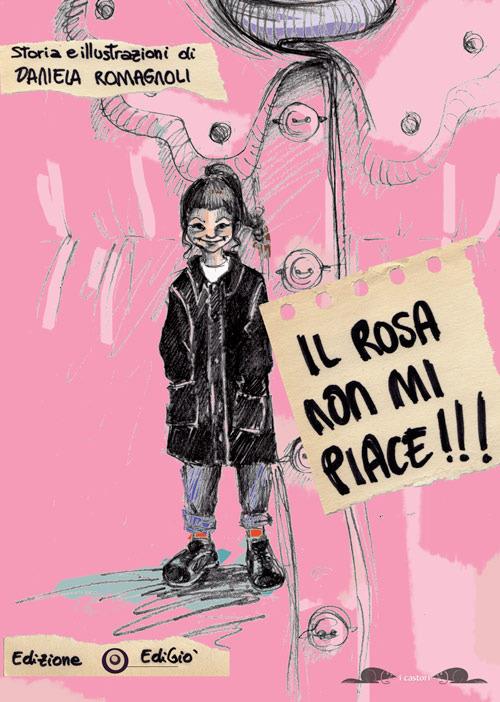 Il rosa non mi piace - Daniela Romagnoli - copertina