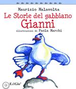 Le storie del gabbiano Gianni. Ediz. illustrata