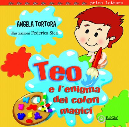 Teo e l'enigma dei colori magici - Angela Tortora - copertina