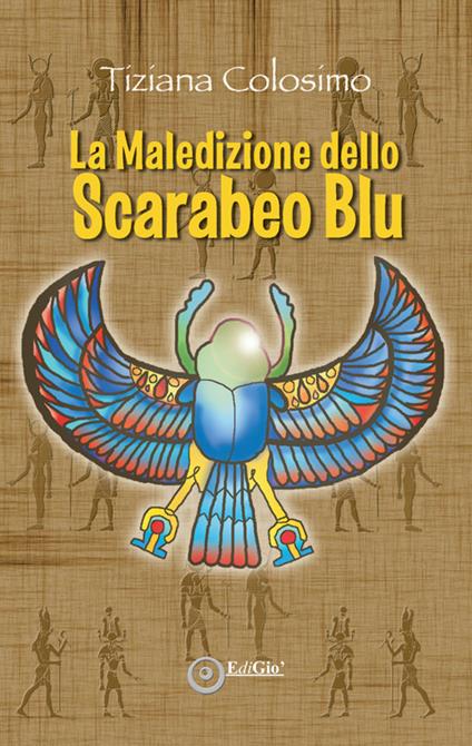 La maledizione dello scarabeo blu - Tiziana Colosimo - copertina