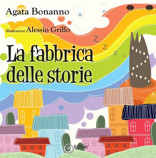 La fabbrica delle storie - Agata Bonanno - copertina