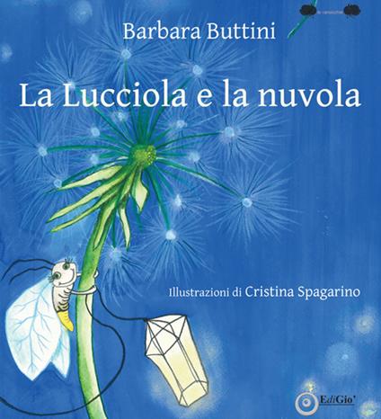 La lucciola e la nuvola - Barbara Buttini - copertina