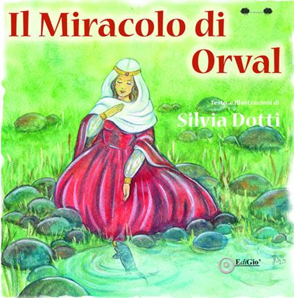 Il miracolo di Orval - Silvia Dotti - copertina