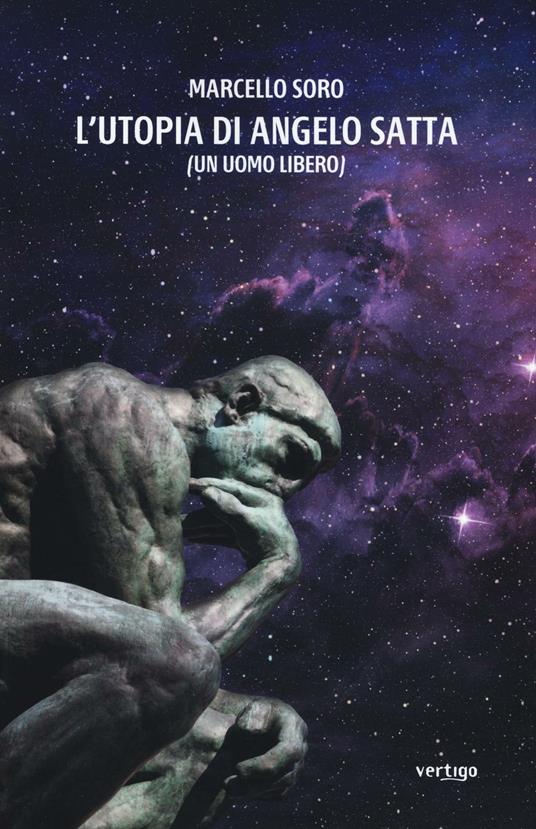 L' utopia di Angelo Satta (un uomo libero) - Marcello Soro - copertina