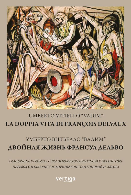 La doppia vita di François Delvaux. Ediz. italiana e russa - Umberto Vitiello - copertina