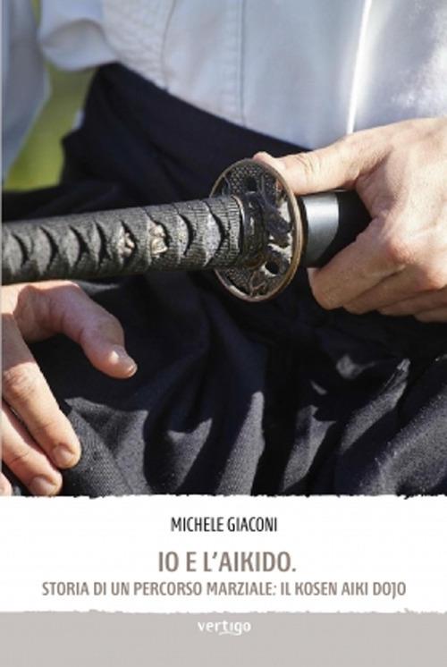 Io e l'aikido - Michele Giaconi - copertina