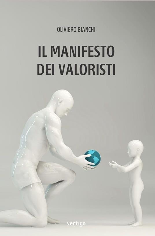 Il manifesto dei valoristi - Oliviero Bianchi - copertina