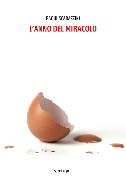 L'anno del miracolo - Raoul Scarazzini - copertina