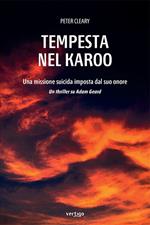 Tempesta nel Karoo. Una missione suicida imposta dal suo onore