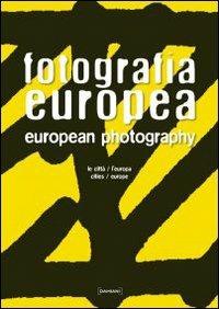Fotografia europea. Le città/l'Europa. Ediz. italiana e inglese - copertina