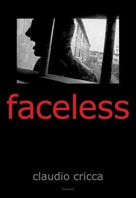 Faceless. Ediz. illustrata - Claudio Cricca - copertina