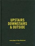 Upstairs, downstairs & outside. Ediz. illustrata