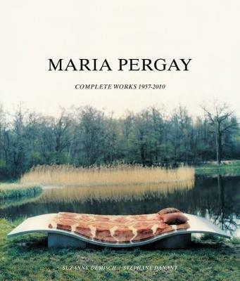 Maria Pergay. Complete works 1957-2010. Ediz. illustrata - Suzanne Demisch,Stephane Danant - copertina