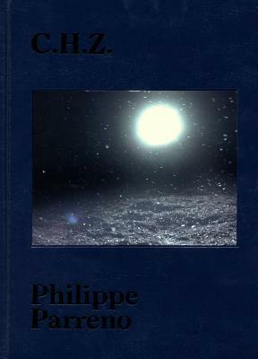 C.H.Z - Philippe Parreno,Nancy Spector - copertina