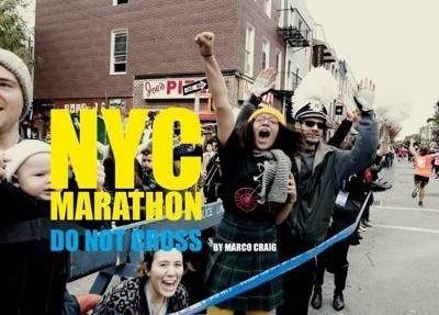 NYC Marathon. Do not cross. Ediz. a colori - Marco Craig - copertina