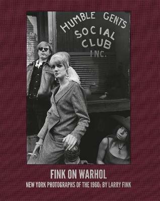 Fink on Warhol: New York photographs of the 1960's. Ediz. illustrata - Larry Fink - copertina