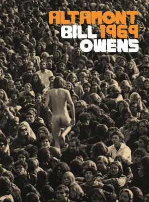 Altamont 1969. Ediz. illustrata - Bill Owens - copertina